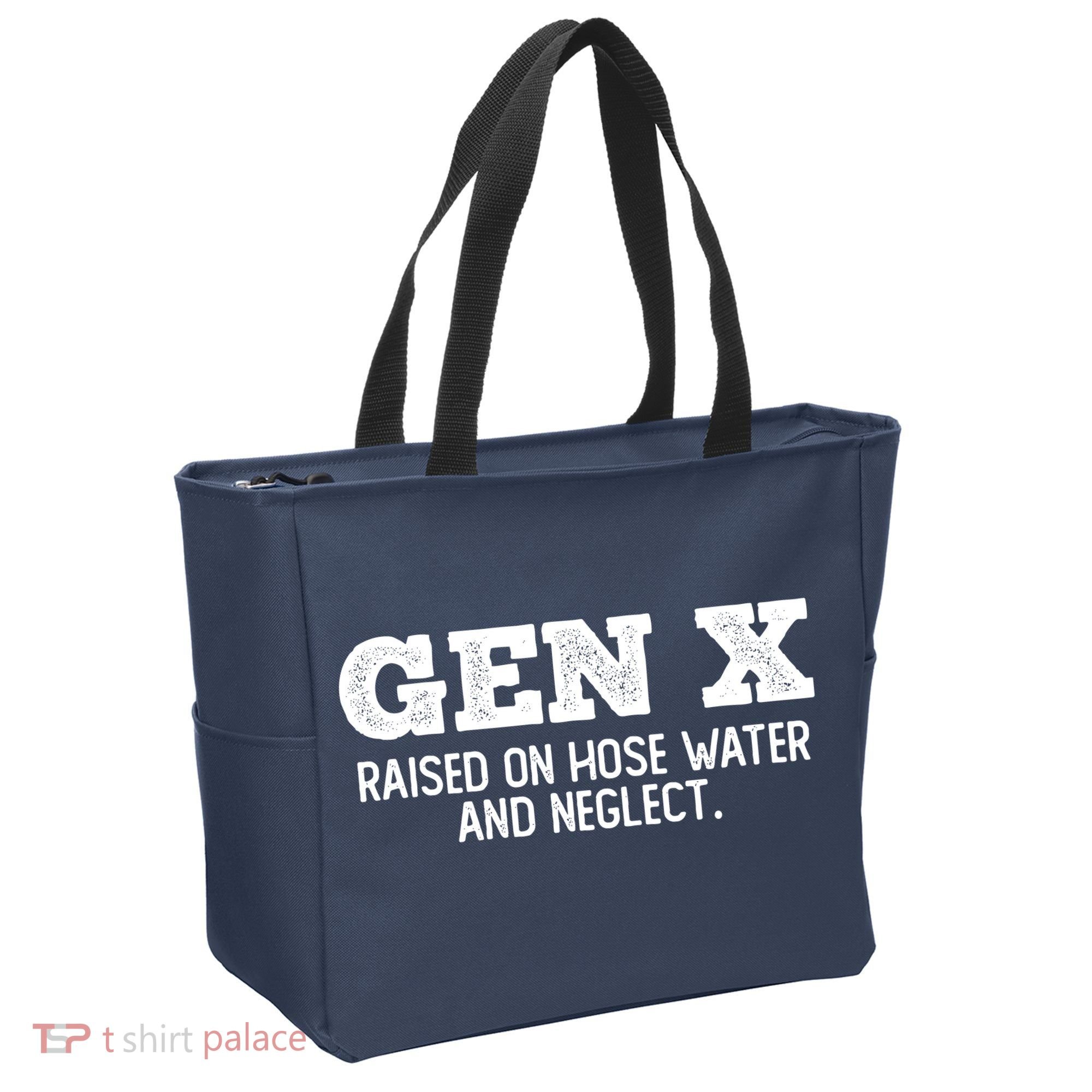 Gen X Raised On Hose Water And Neglect Tote Bag
