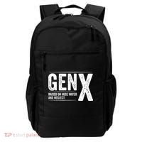 Gen X Raised On Hose Water And Neglect Generation X Backpack thumb 0