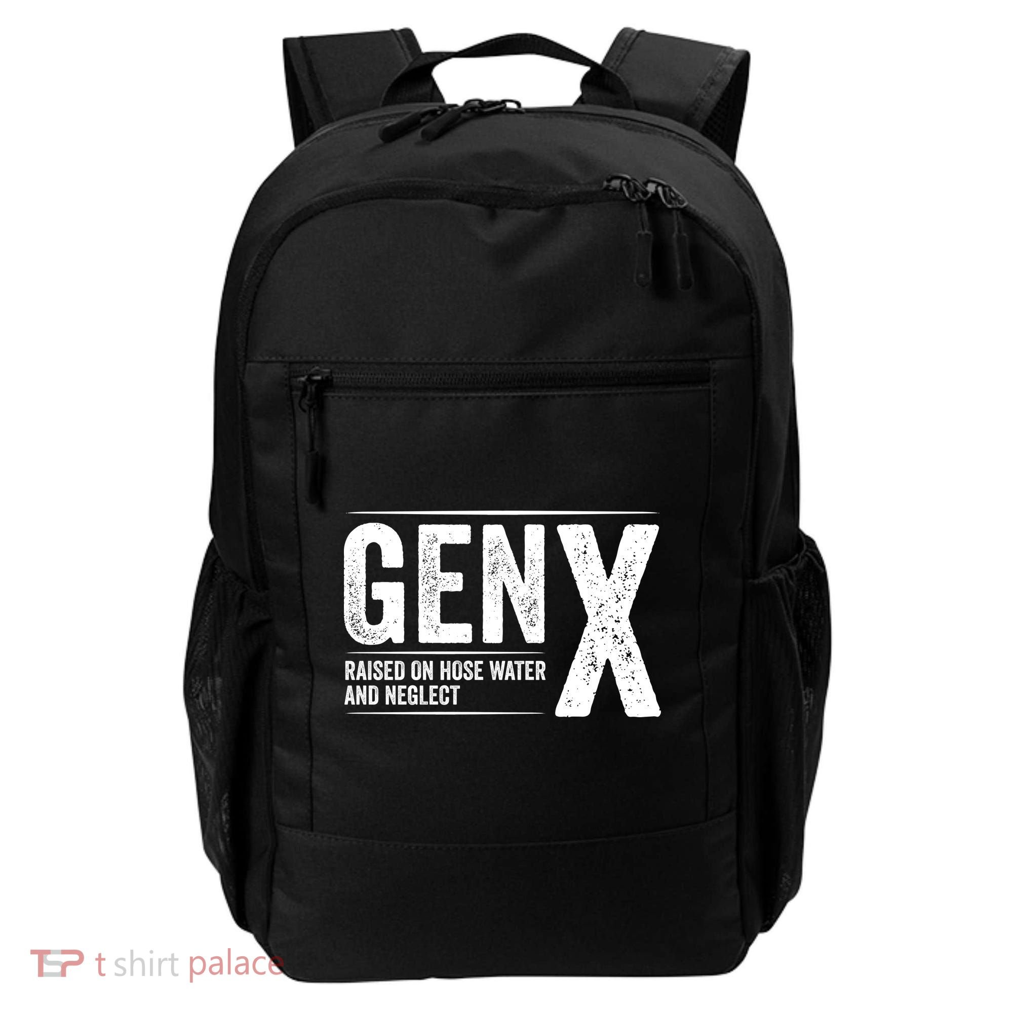 Gen X Raised On Hose Water And Neglect Generation X Backpack