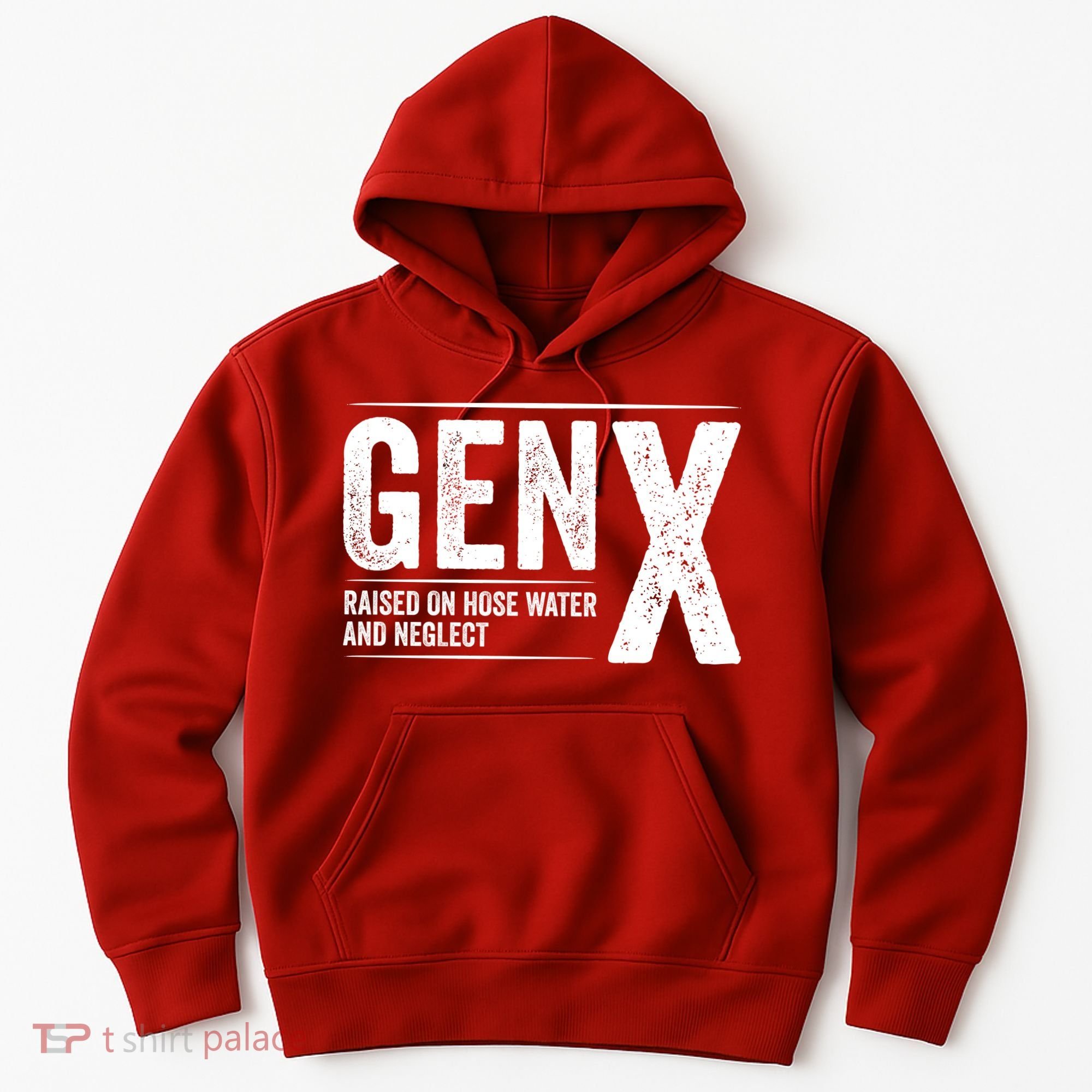 Gen X Raised On Hose Water And Neglect Generation X Hoodie
