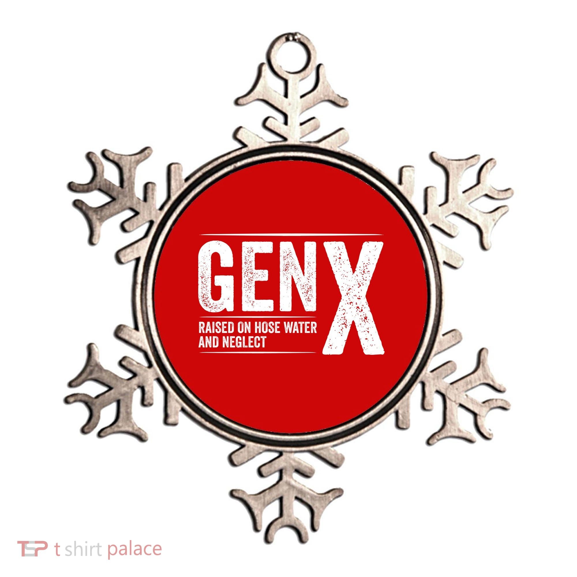 Gen X Raised On Hose Water And Neglect Generation X Ornament