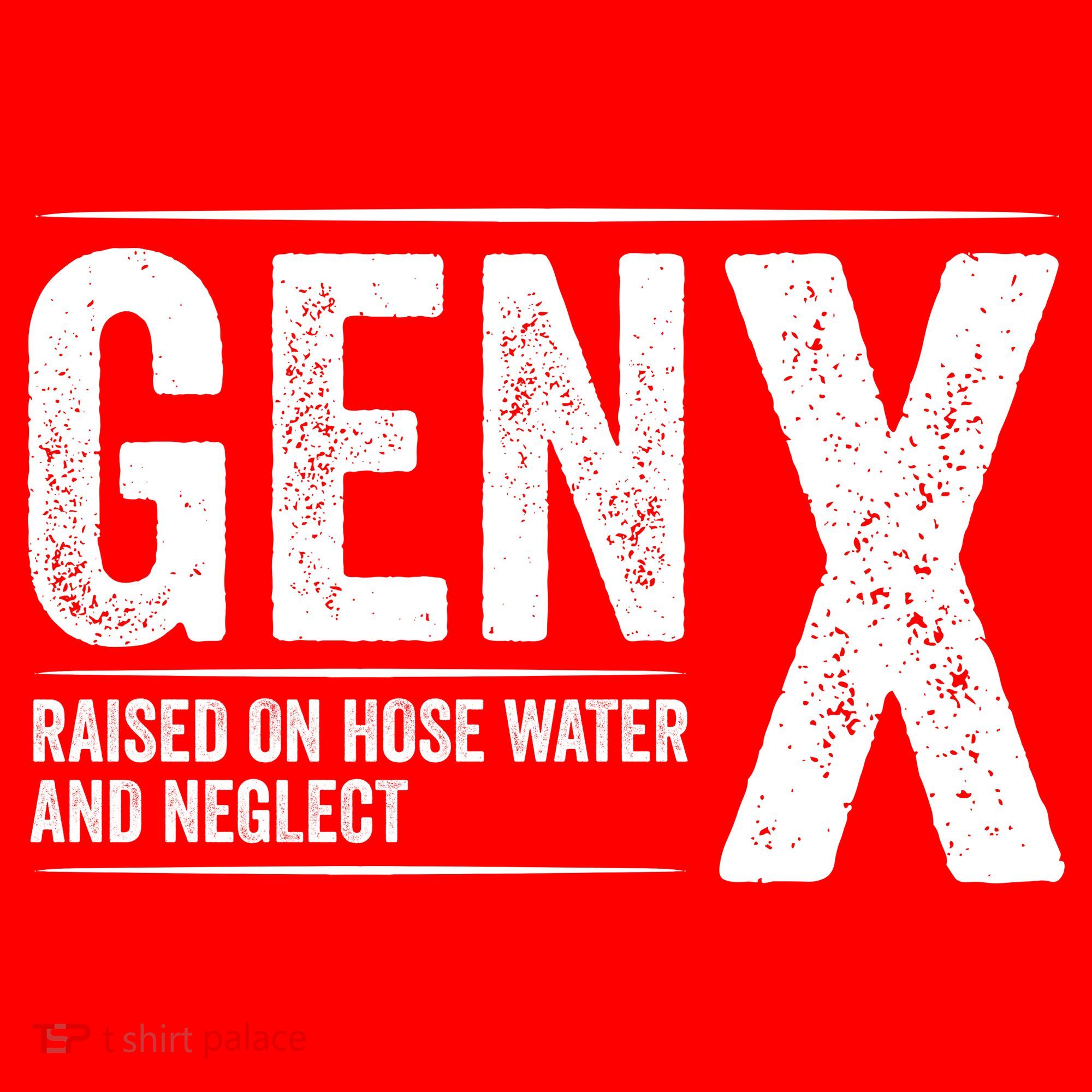 Gen X Raised On Hose Water And Neglect Generation X Women's Tank Top