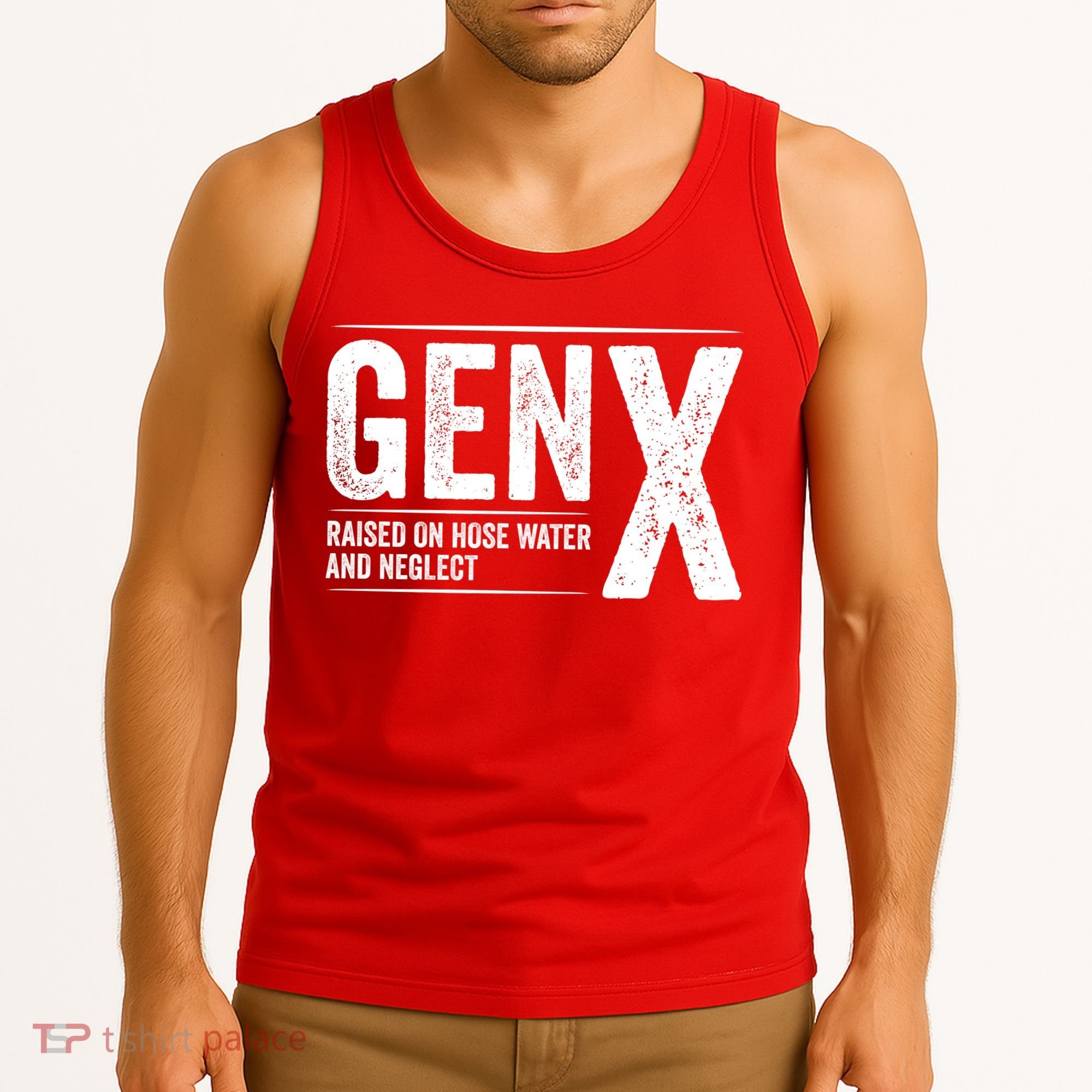 Gen X Raised On Hose Water And Neglect Generation X Tank Top