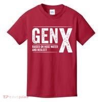 Gen X Raised On Hose Water And Neglect Generation X Kids T-Shirt thumb 0