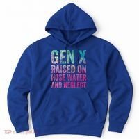 Gen X Raised On Hose Water And Neglect Hoodie thumb 0