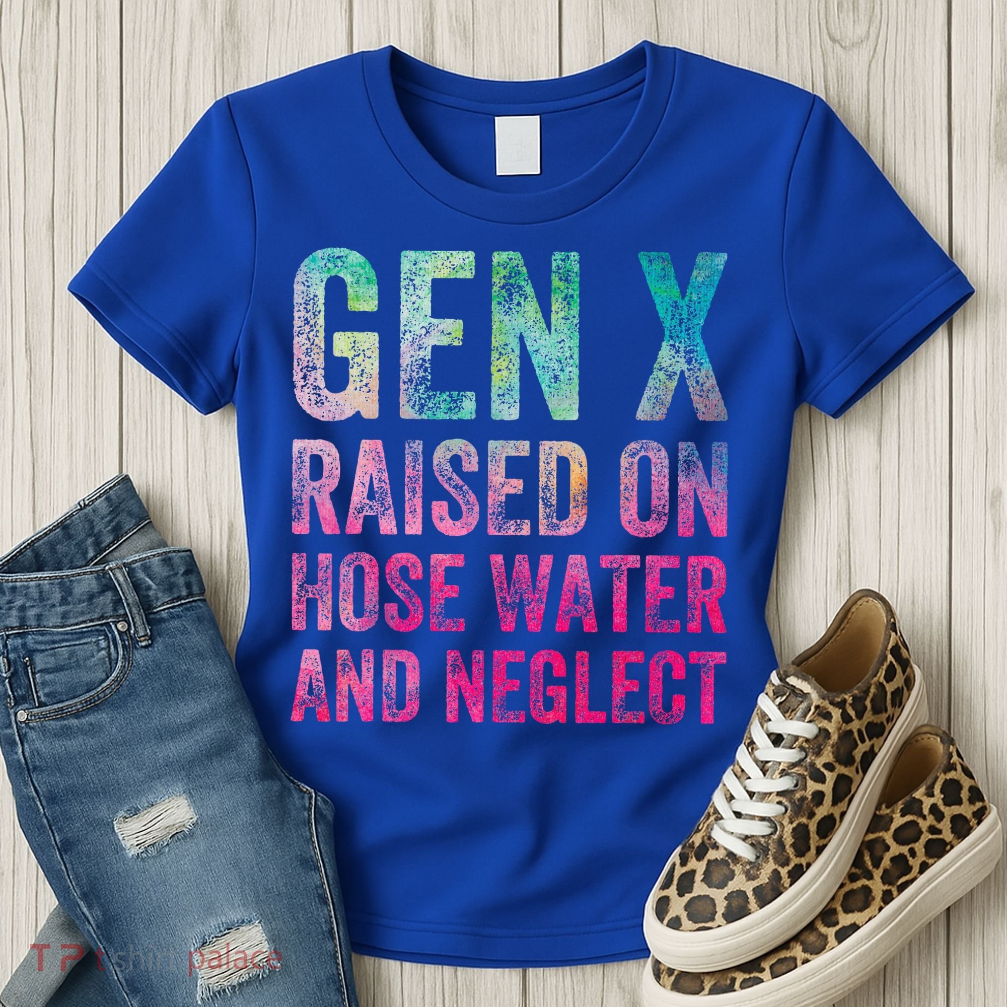 Gen X Raised On Hose Water And Neglect Women's T-Shirt