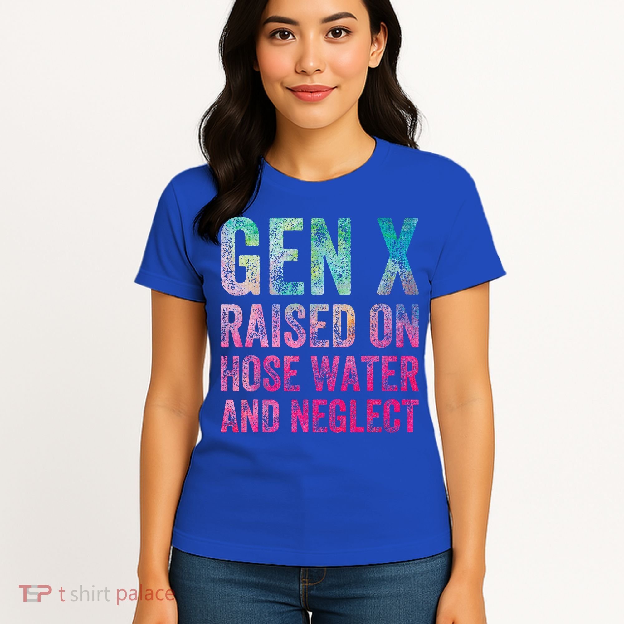 Gen X Raised On Hose Water And Neglect Women's T-Shirt