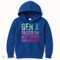 Gen X Raised On Hose Water And Neglect Kids Hoodie thumb 0