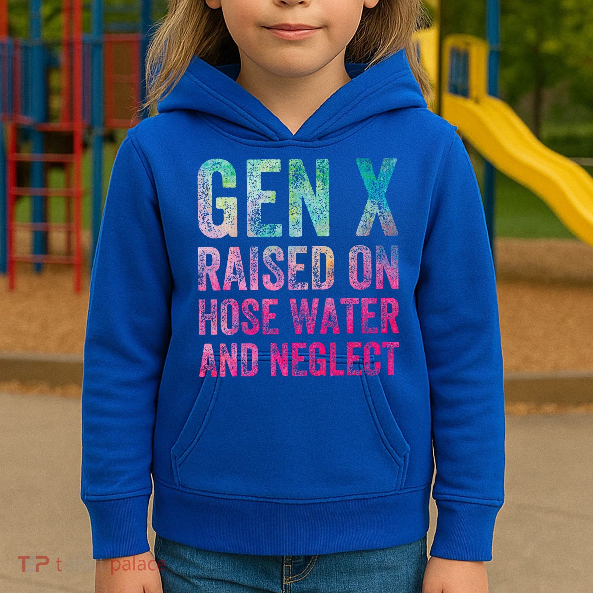 Gen X Raised On Hose Water And Neglect Kids Hoodie