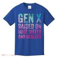 Gen X Raised On Hose Water And Neglect Kids T-Shirt thumb 0