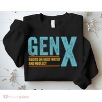 Gen X Raised On Hose Water And Neglect Retro Generation X Sweatshirt thumb 2