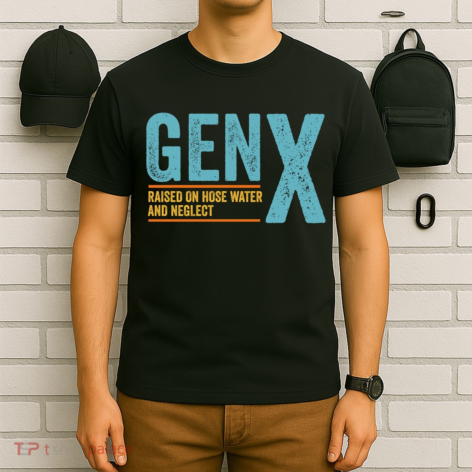 Gen X Raised On Hose Water And Neglect Retro Generation X T-Shirt