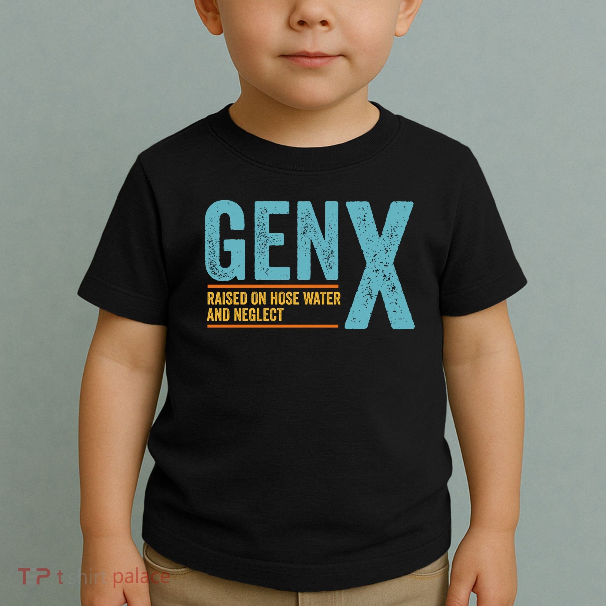 Gen X Raised On Hose Water And Neglect Retro Generation X Toddler T-Shirt