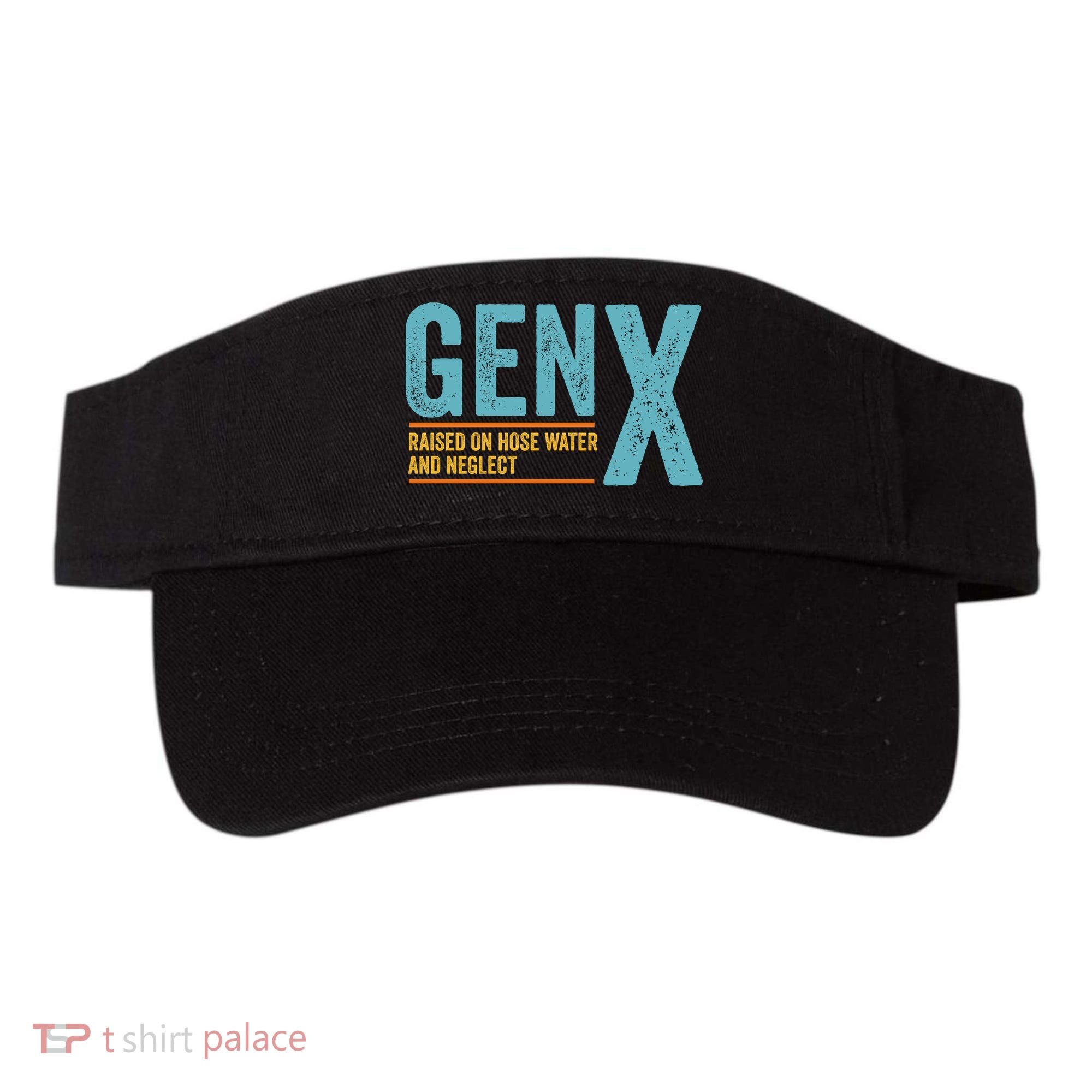 Gen X Raised On Hose Water And Neglect Retro Generation X Visor