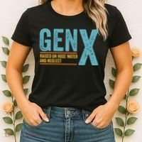 Gen X Raised On Hose Water And Neglect Retro Generation X Women's T-Shirt thumb 2