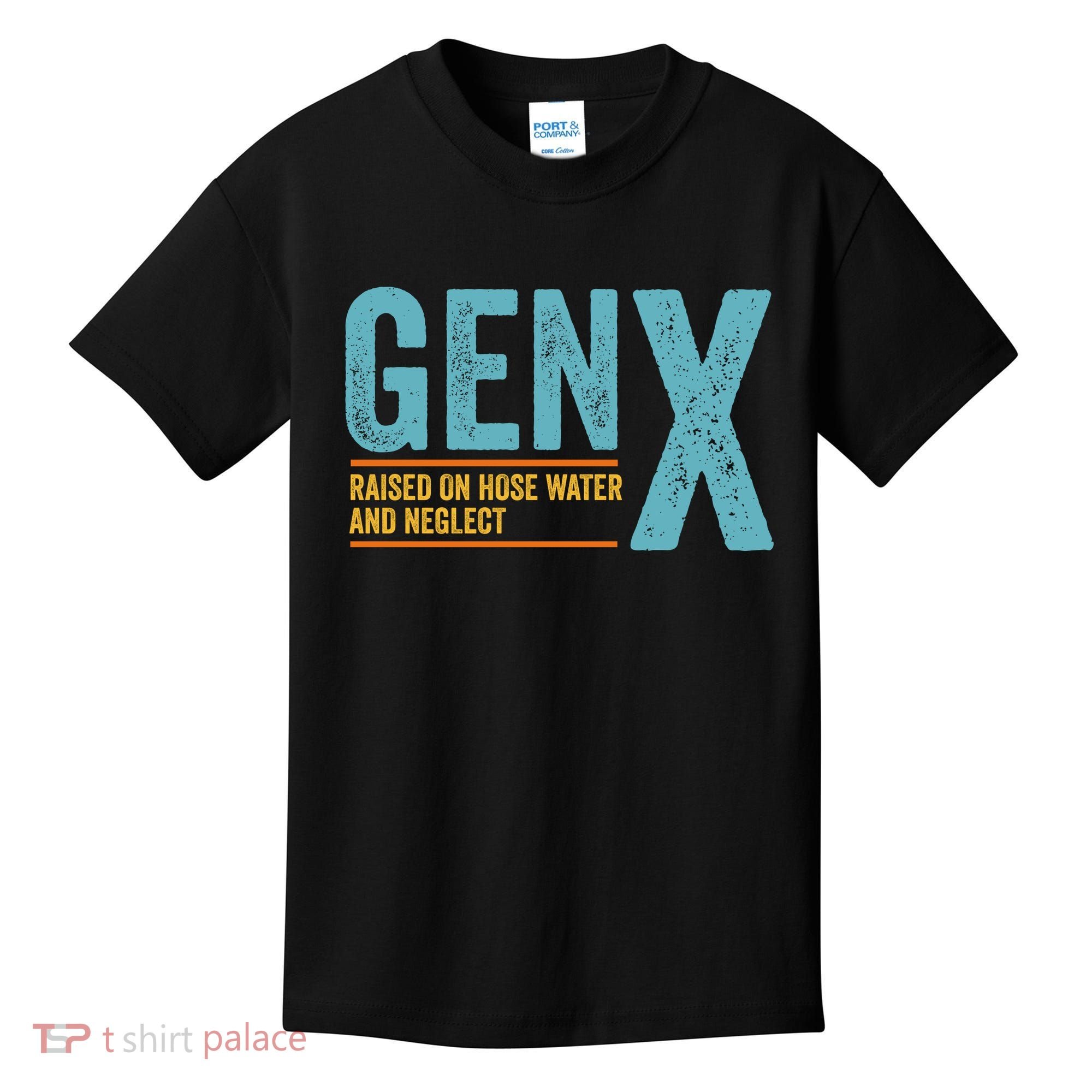 Gen X Raised On Hose Water And Neglect Retro Generation X Kids T-Shirt