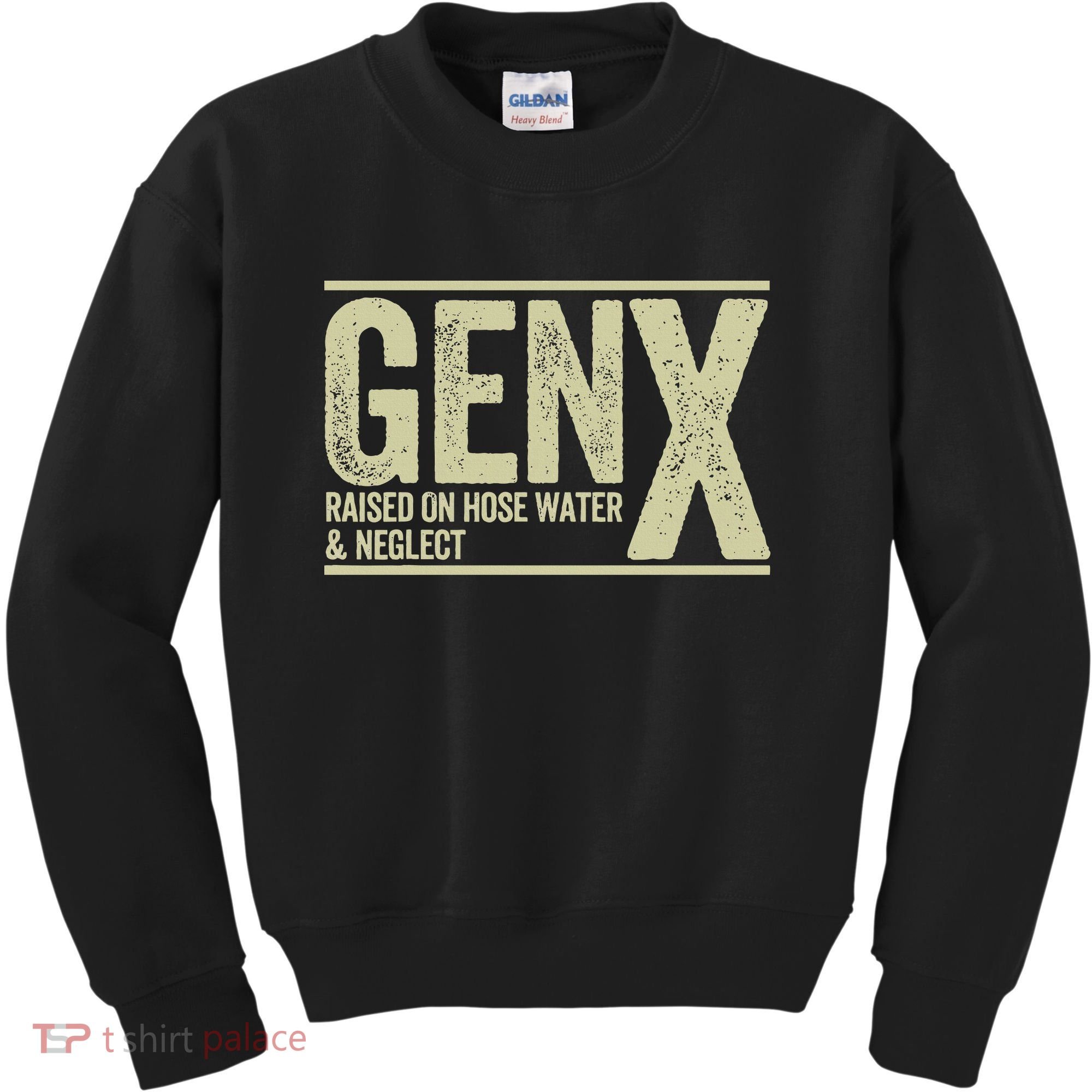 GEN X raised on hose water and neglect Kids Sweatshirt