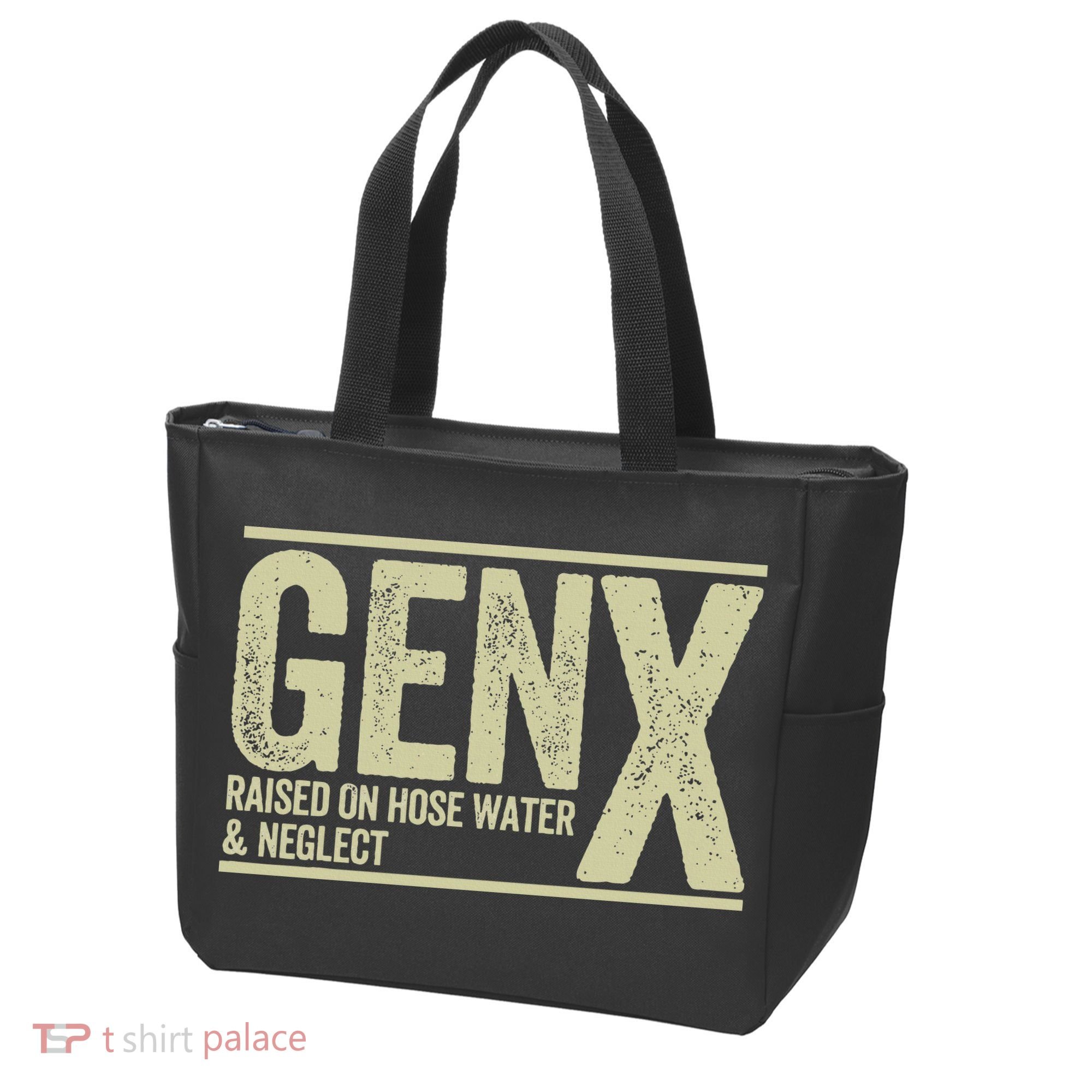 GEN X raised on hose water and neglect Tote Bag