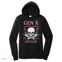 Gen X The Badass Generation Before All You Sissies Were Born Women's Hoodie thumb 0
