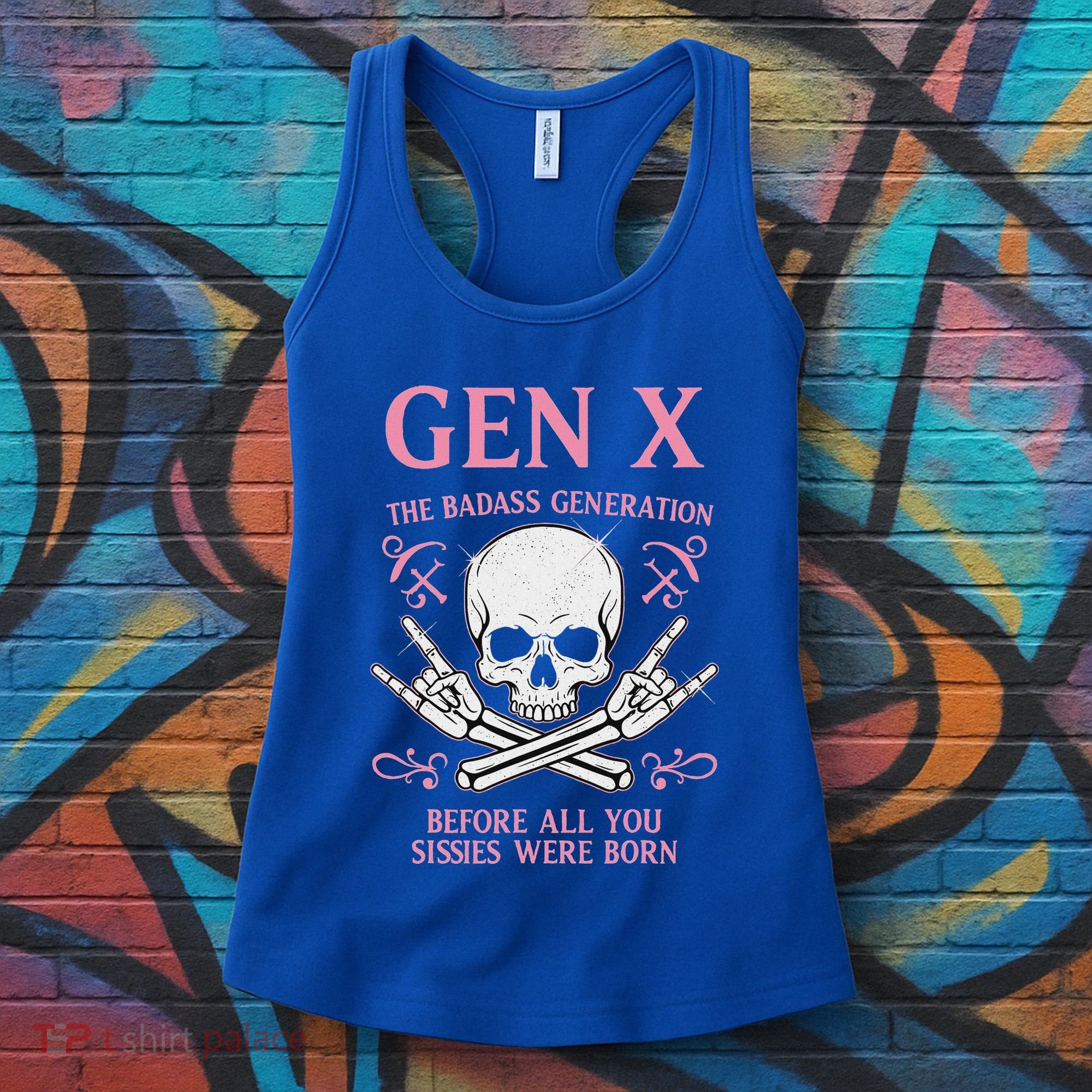 Gen X The Badass Generation Before All You Sissies Were Born Women's Tank Top