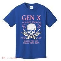 Gen X The Badass Generation Before All You Sissies Were Born Kids T-Shirt thumb 0