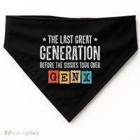Gen X The Last Great Generation Gen Xer Funny Gen X USA-Made Doggie Bandana thumb 0