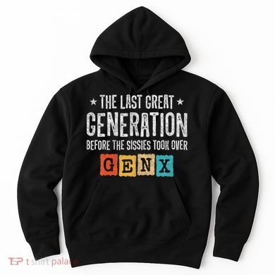 Gen X The Last Great Generation Gen Xer Funny Gen X Hoodie