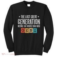 Gen X The Last Great Generation Gen Xer Funny Gen X Sweatshirt thumb 0