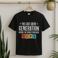 Gen X The Last Great Generation Gen Xer Funny Gen X T-Shirt thumb 2