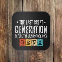 Gen X The Last Great Generation Gen Xer Funny Gen X Coaster thumb 0