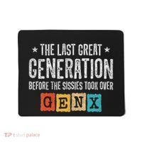 Gen X The Last Great Generation Gen Xer Funny Gen X Mousepad thumb 0