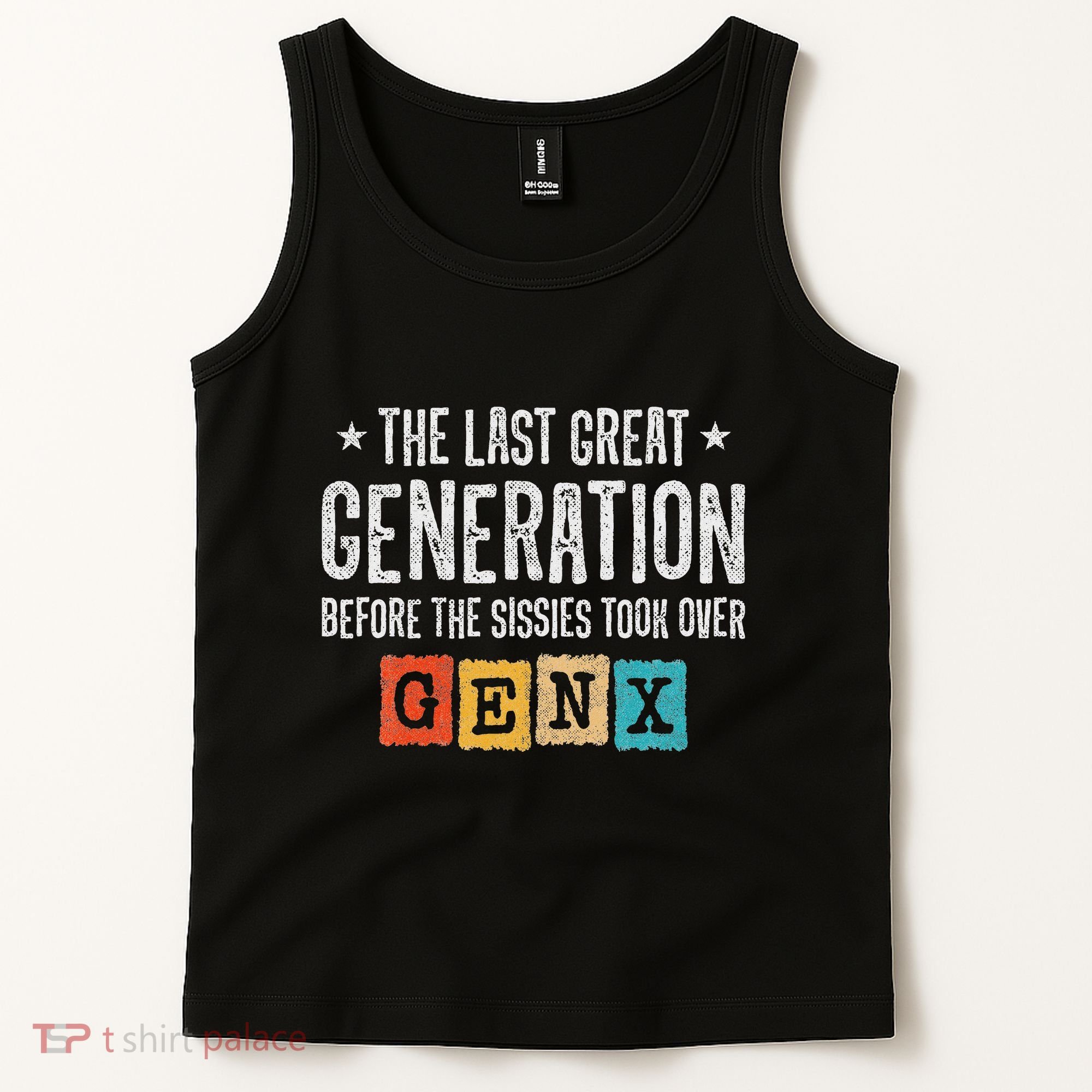 Gen X The Last Great Generation Gen Xer Funny Gen X Tank Top