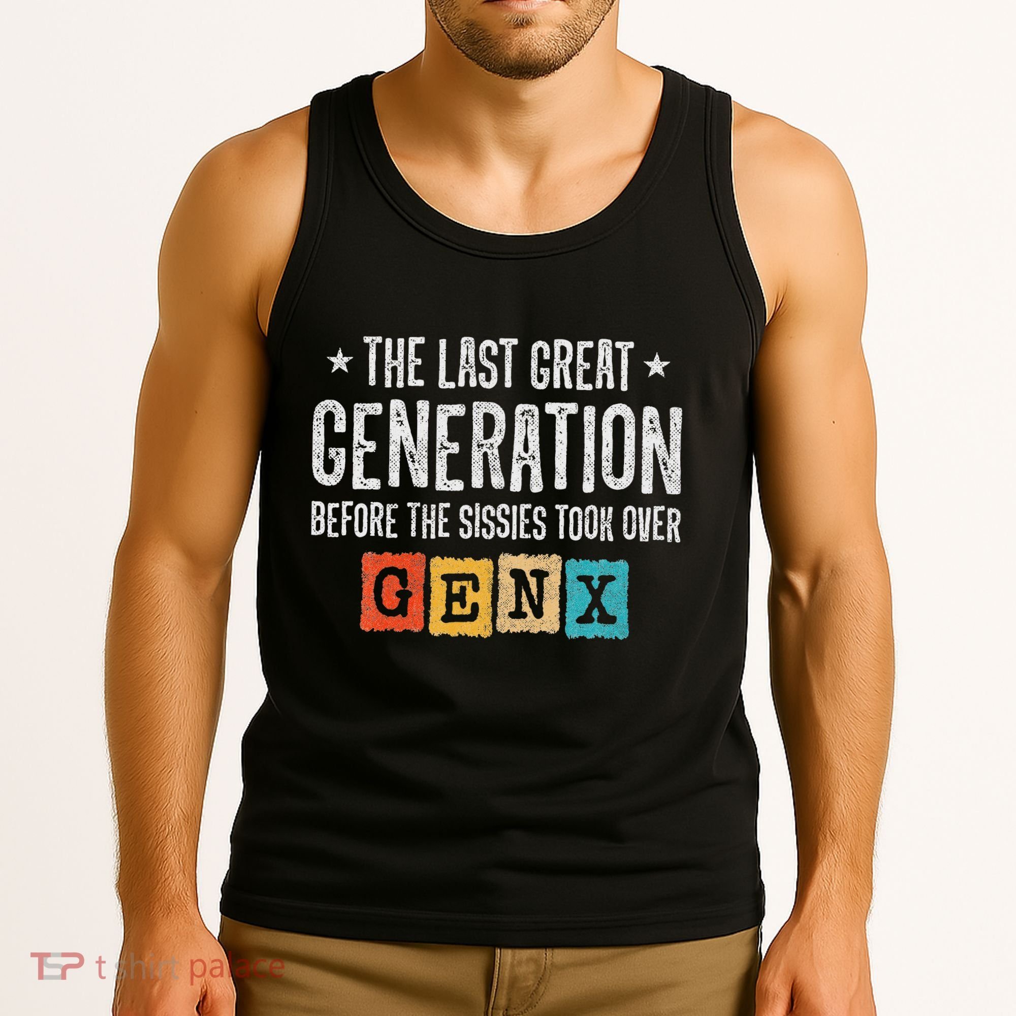 Gen X The Last Great Generation Gen Xer Funny Gen X Tank Top