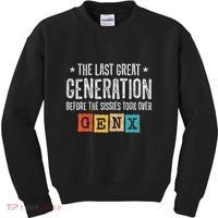 Gen X The Last Great Generation Gen Xer Funny Gen X Kids Sweatshirt thumb 0