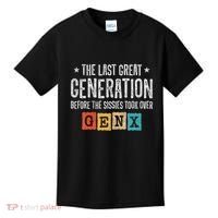 Gen X The Last Great Generation Gen Xer Funny Gen X Kids T-Shirt thumb 0