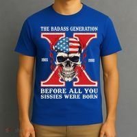 Gen X The Badass Generation Before All You Sissies Were Born T-Shirt thumb 3