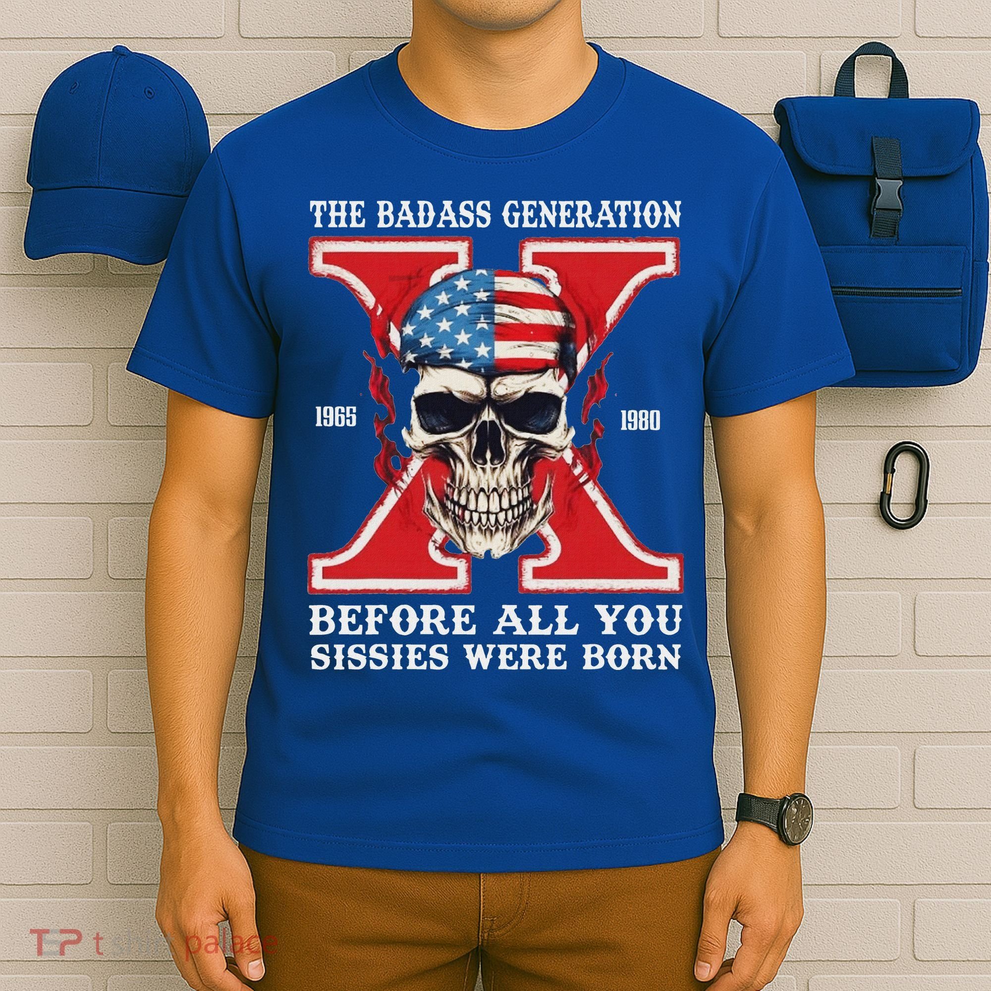 Gen X The Badass Generation Before All You Sissies Were Born T-Shirt