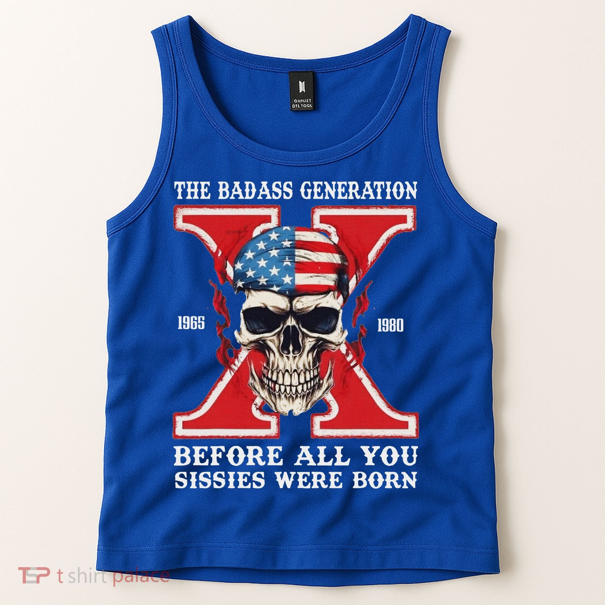 Gen X The Badass Generation Before All You Sissies Were Born Tank Top