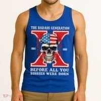 Gen X The Badass Generation Before All You Sissies Were Born Tank Top thumb 3