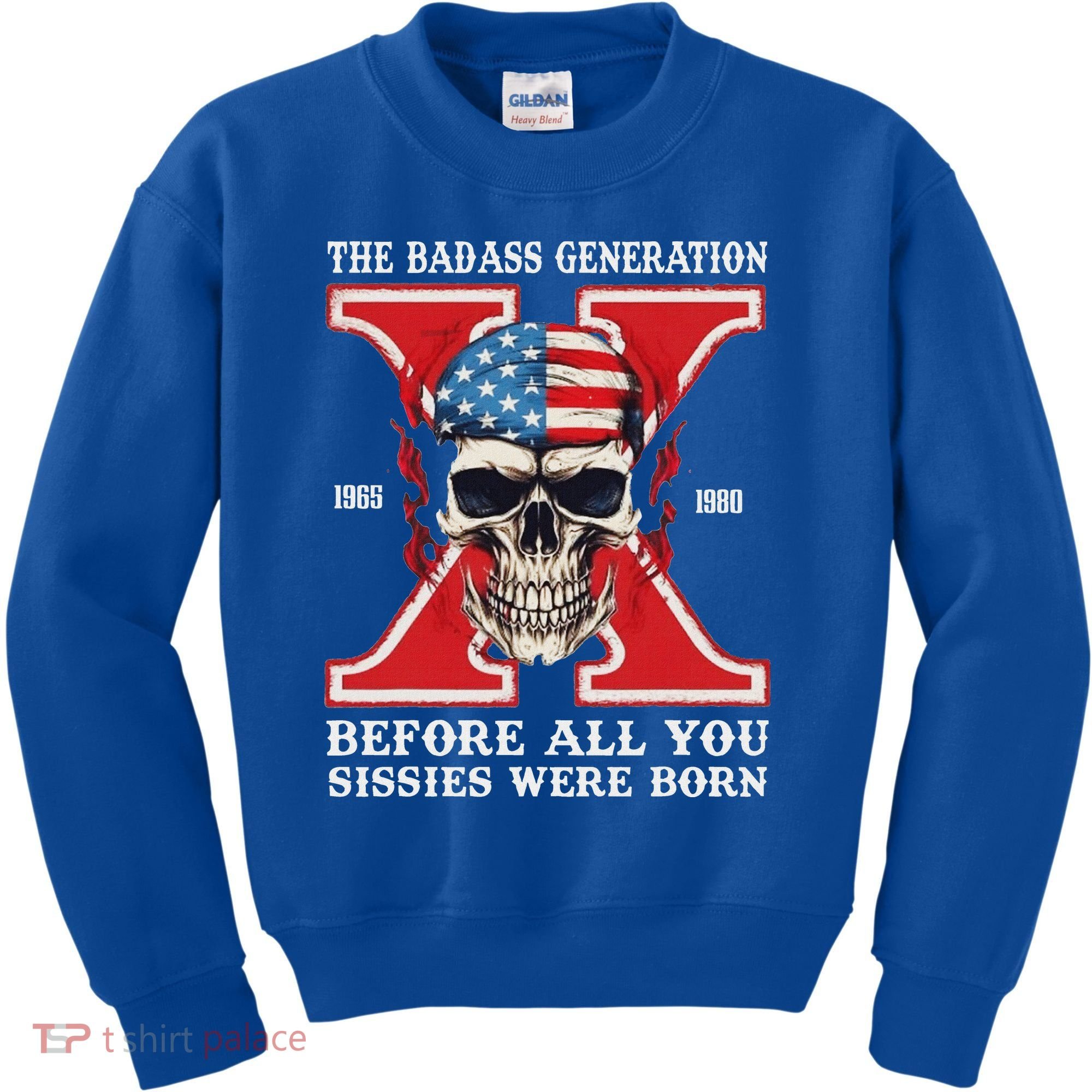 Gen X The Badass Generation Before All You Sissies Were Born Kids Sweatshirt