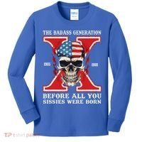 Gen X The Badass Generation Before All You Sissies Were Born Kids Long Sleeve Shirt thumb 0