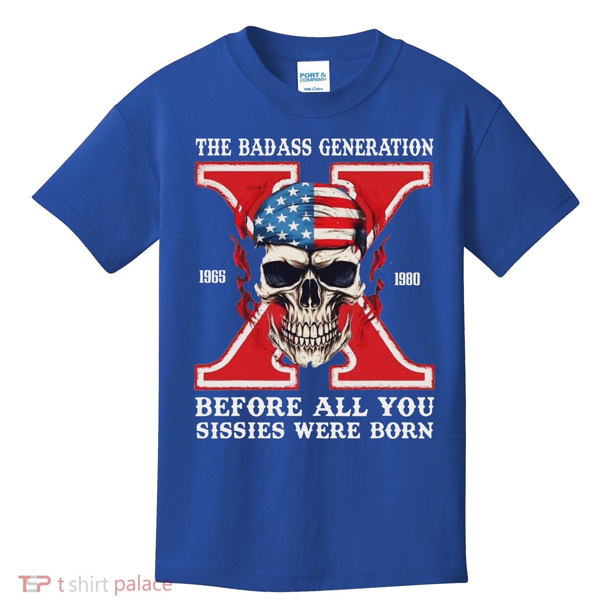 Gen X The Badass Generation Before All You Sissies Were Born Kids T-Shirt