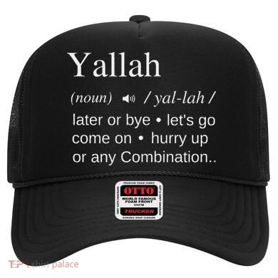 Globalbuzz Yallah Arabic Lebanese Word Definition Funny Hat