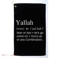 Globalbuzz Yallah Arabic Lebanese Word Definition Funny Golf Towel thumb 0