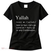 Globalbuzz Yallah Arabic Lebanese Word Definition Funny Women's T-Shirt thumb 0