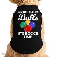Grab Your Balls It's Bocce Time, Bocce Doggie Tank thumb 0