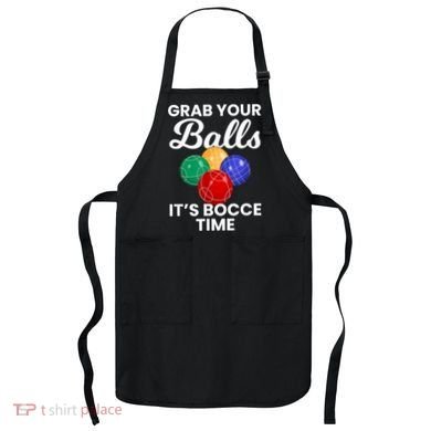 Grab Your Balls It's Bocce Time, Bocce Apron
