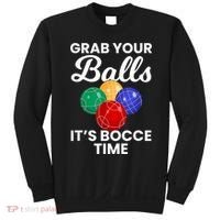 Grab Your Balls It's Bocce Time, Bocce Sweatshirt thumb 0