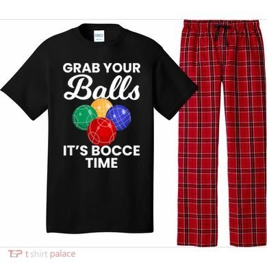 Grab Your Balls It's Bocce Time, Bocce Pajama Set