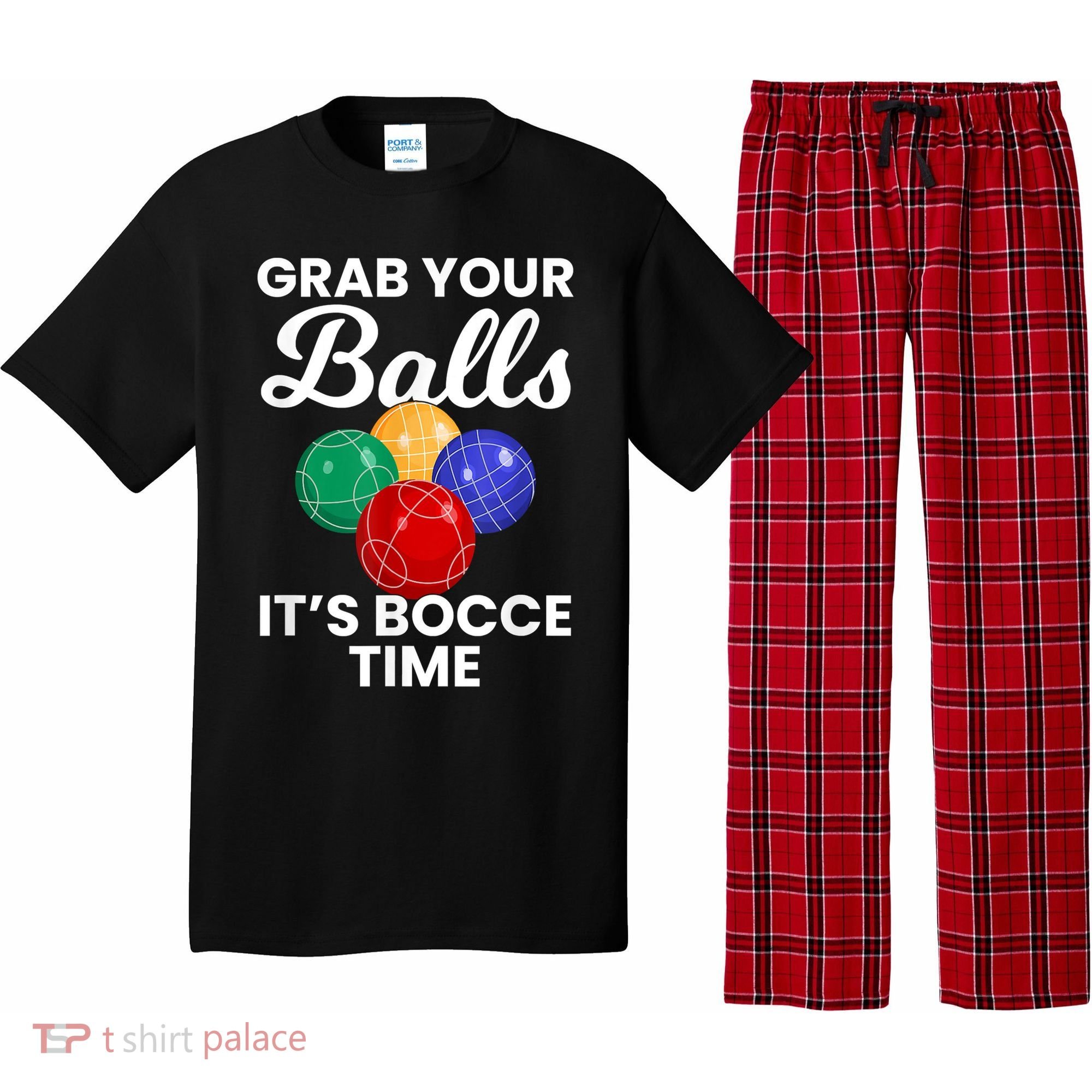 Grab Your Balls It's Bocce Time, Bocce Pajama Set